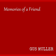 MEMORIES OF A FRIEND - NEW RELEASE